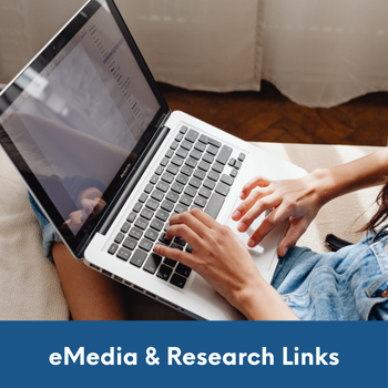 girl typing on a laptop with text: eMedia and Research Links.