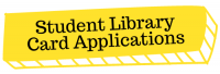 Student library card applications