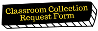 Classroom Collection Request Form